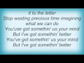 Lisa Stansfield - I've Got Something Better Lyrics