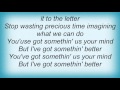 Lisa Stansfield - I've Got Something Better Lyrics