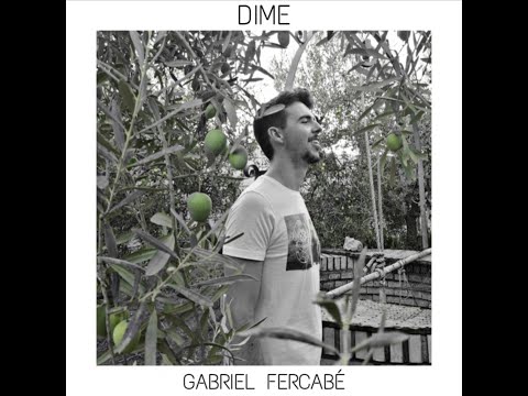 Dime - Gabriel Fercabé. Audio oficial