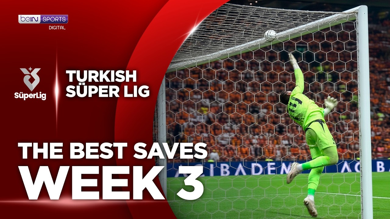 The Best Saves from Week 3 | Süper Lig 2026/2027 | beIN SPORTS USA