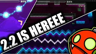 2.2 IS FINALLY HEREEEEE | (i know im late shut up lol) | Geometry Dash 2.2