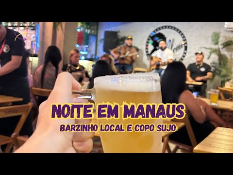 O que fazer à noite em Manaus? | Parte 4: Bar Local 