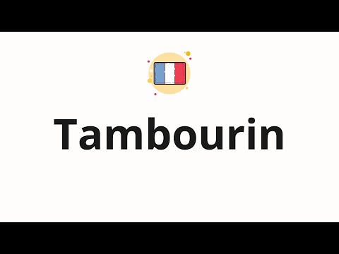 How to pronounce Tambourin