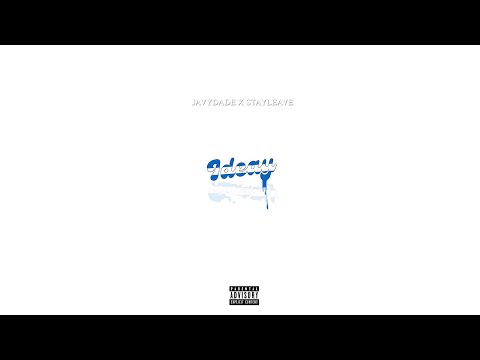 JavyDade  - " Ideay (feat. Stayleave) " [Audio]
