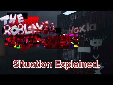 The Robloxia Until Dawn: Situation Explained.