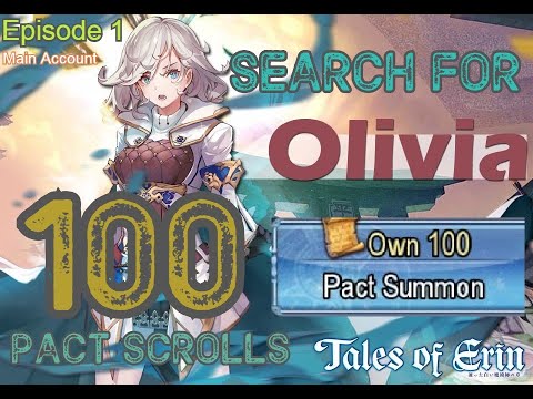 Tales of Erin - 100 Pact Scroll Summons!  7 Five Star Pulls! Search For Olivia - Episode 1