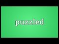 Puzzled Meaning