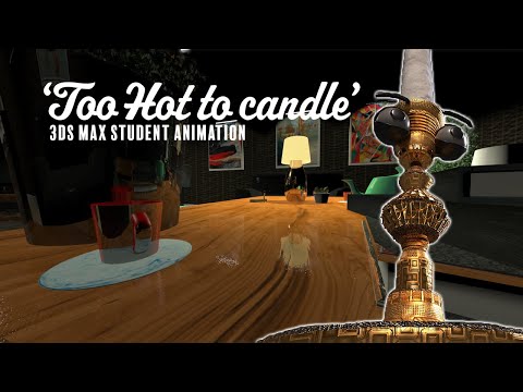 "Too Hot to Candle": 3DS Max Animation