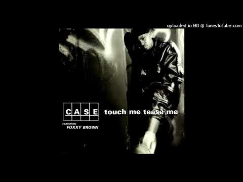 Case - Touch Me Tease Me [Explicit Version] (feat. Foxy Brown & Mary J. Blige)
