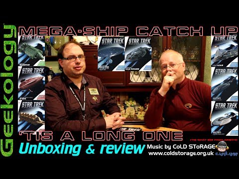 Star Trek: The Official Starships Collection Mega Ship Catch Up! - Geekology s7e50