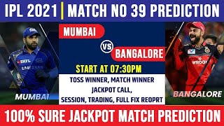 IPL 2021   MI vs RCB   39th Match Prediction   Mumbai Vs Bangalore   100%  Advance Match Prediction