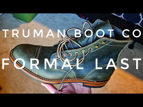 Truman Boot Company 56/Formal Last - What Size Worked For Me