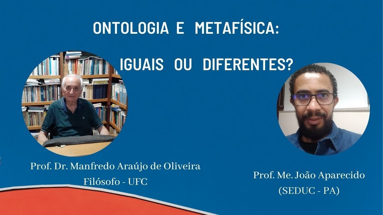 ONTOLOGIA E METAFÍSICA: IGUAIS OU DIFERENTE? PROF. Dr. Manfredo Araújo