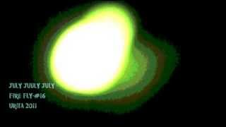 July July July  -fire fly- URiTA 2011#16