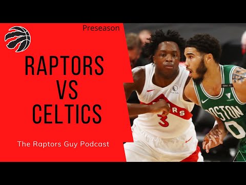 RAPTORS vs CELTICS | NBA PRESEASON PODCAST RECAP 3/3
