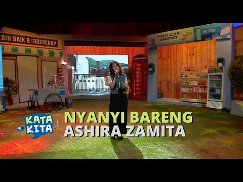 Nyanyi Bareng Ashira Zamita Yuk! - KATA KITA ( Bag 3 )