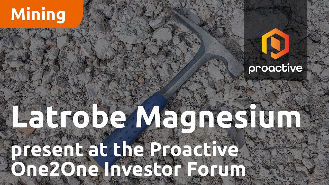 Latrobe Magnesium present at the Proactive One2One Investor Forum - February 23rd 2023