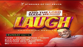 &#39;AND THE LORD MADE ME LAUGH&#39; [COMMUNION] SERVICE || SUNDAY SERVICE || 14TH JULY 2024