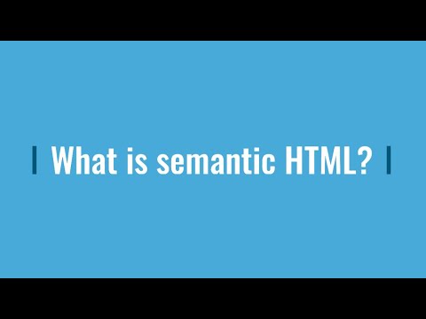 What is Semantic HTML?