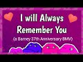 I Will Always Remember You Barney 37th Anniversary BMV