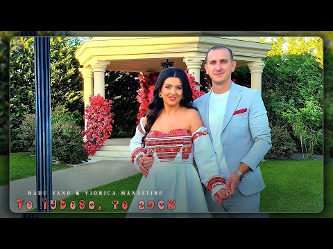 Radu Vand și Viorica Mănăstire - Te iubesc, te ador (Videoclip Oficial)