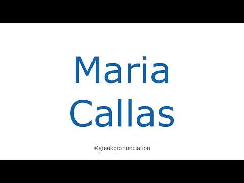 How To Pronounce Maria Callas With Greek Accent