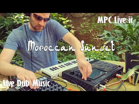Dub Caravan - "Moroccan Sunset" (Dub Mixing MPC Live ii) [Arab Electro, Raï, Reggae, Shamstep Music]