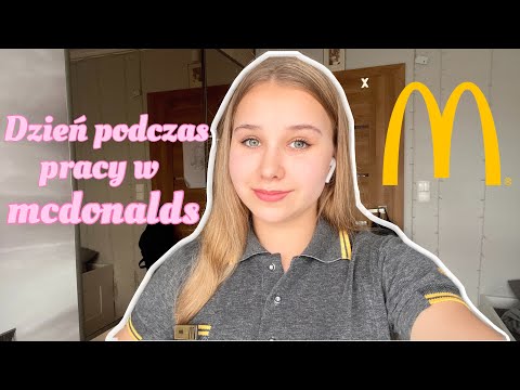 JAK WYGLĄDA DZIEŃ PODCZAS PRACY W MCDONALD’S