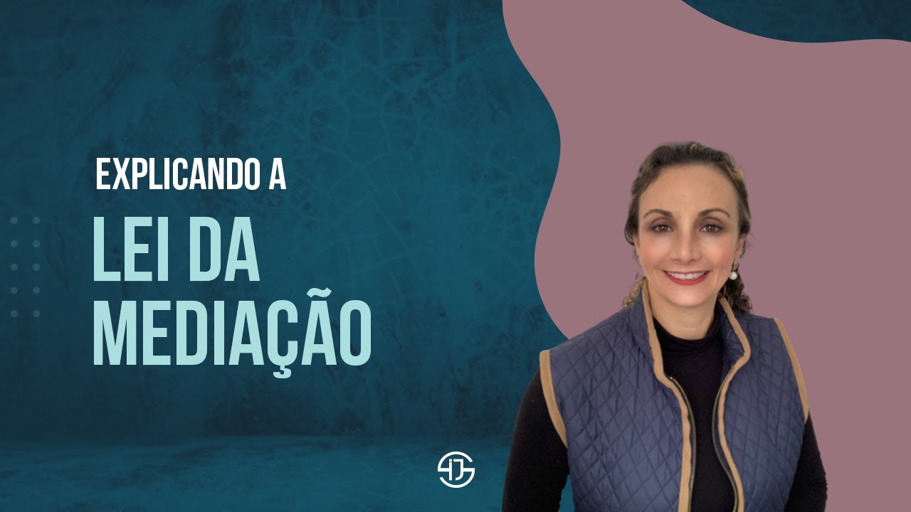 Explicando a Lei da Mediação