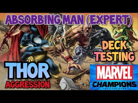 Marvel Champions LCG Deck Testing Thor Aggression vs. Absorbing Man Expert