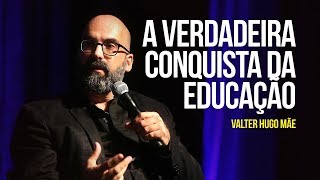 A verdadeira conquista da educação