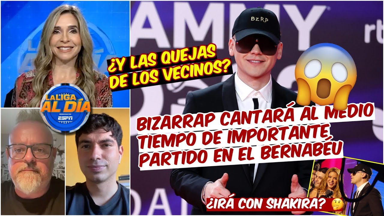 Bizarrap ESTARÁ al MEDIO TIEMPO de PARTIDAZO en el Bernabéu. ¿Irá con SHAKIRA? | La Liga al Día