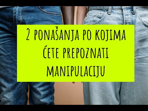 2 ponašanja koja otkrivaju MANIPULATORE