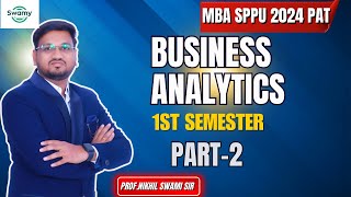 BUSINESS ANALYTICS -MBA 1ST SEMESTER | 2024 PAT |  PART-2 |Marathi | Nikhil Swami Sir