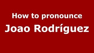 How to pronounce Joao Rodríguez
