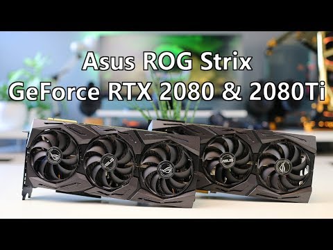 Asus ROG Strix RTX 2080 & RTX 2080 Ti Review