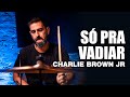 Só Pra Vadiar Charlie Brown Jr BRUNO GRAVETO No BlahTera