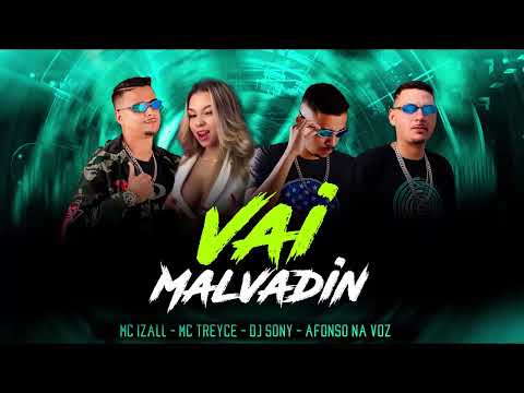 MC IZALL, AFONSO NA VOZ, SONY NO BEAT , MC TREYCE - VAI MALVADIN / ME CHAMA DE AMOR - BREGA FUNK
