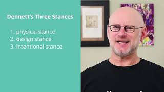 Lesson 7.5.  Dennett's Three Stances