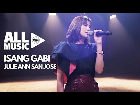 JULIE ANNE SAN JOSE - Isang Gabi (MYX Live! Performance)