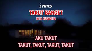 Download lagu TAKUT BANGET - RITA SUGIARTO (LIRIK) mp3