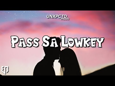 UNXPCTD - Pass Sa Lowkey (Official Lyric Video) | Habang buhay nako sa iyo