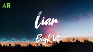 BigKlit - Liar (lyrics)