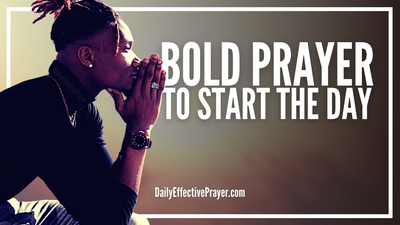 Prayer For Boldness and Confidence | Begin Your Day With Courage