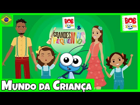 Bob Zoom - Mundo da Criança com Grandes Pequeninos - Video Infantil Musical Oficial