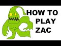 A Glorious Guide on How to Play Zac
