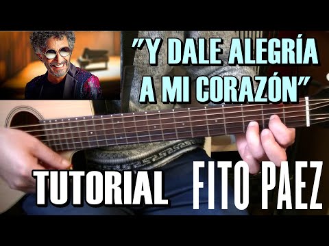 Y dale alegria a mi corazon - Fito Paez