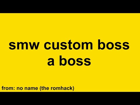 SMW Custom Boss - a boss (from "no name")