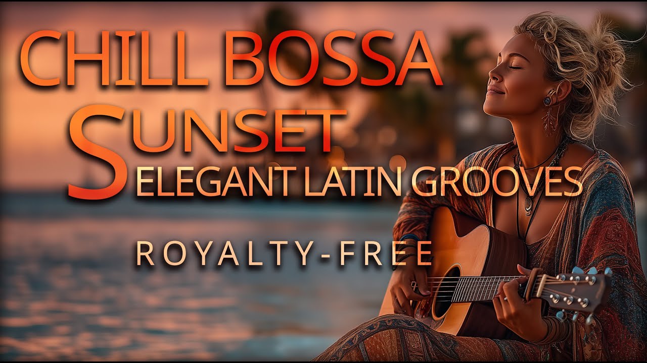 CHILL BOSSA SUNSET ✧ 20 Dreamy Tracks for Elegant Bars & Golden Hours