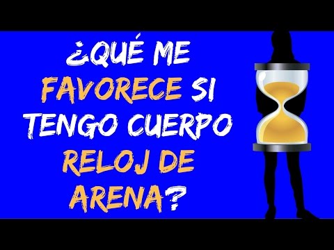 ¿Qué me favorece si tengo cuerpo reloj de arena?